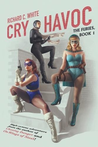 Cry Havoc: The Furies, Book 1