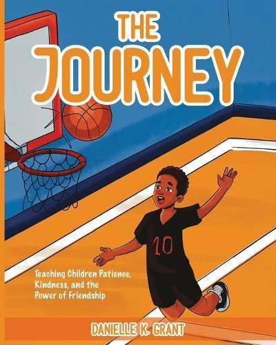 The Journey: Teaching Children Patience, Kindness, and the Power of Friendship