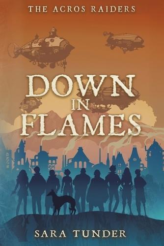 The Acros Raiders: Down in Flames