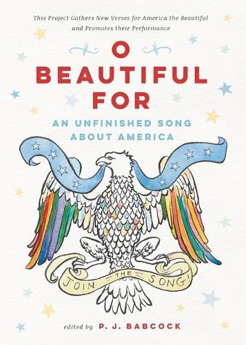O Beautiful For: An Unfinished Song About America