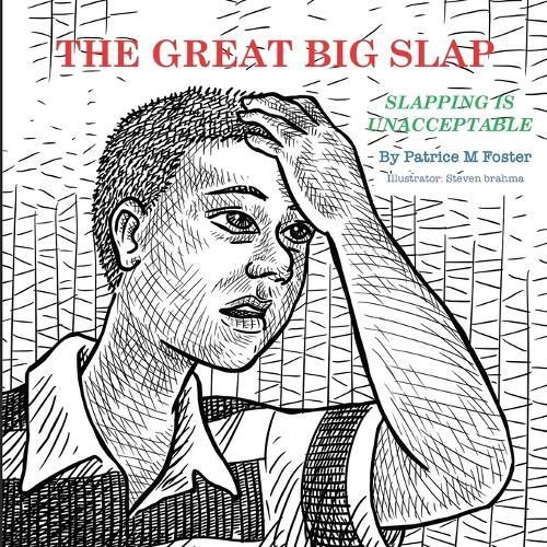 The Great Big Slap: Slapping is Unacceptable
