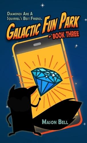 Galactic Fun Park: Book Three