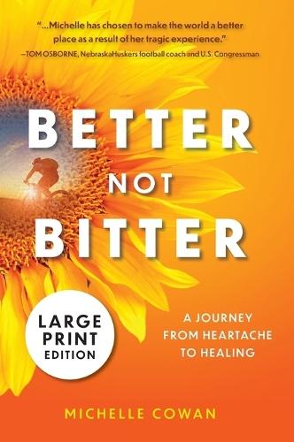 Better, Not Bitter: A journey from heartache to healing