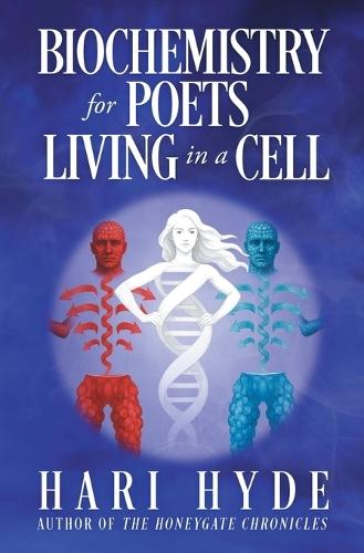 BIOCHEMISTRY for POETS LIVING in a CELL