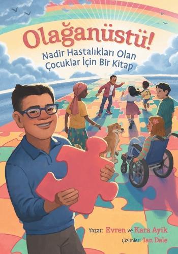 Olağanüstü! Nadir Hastalıkları Olan Çocuklar İçin Bir Kitap