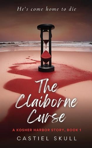 The Claiborne Curse: A Kosher Harbor Story, Book 1
