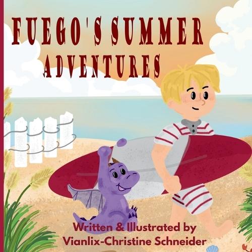 Fuego's Summer Adventures
