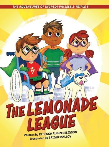 The Adventures of Incredi-Wheels & Triple S: The Lemonade League