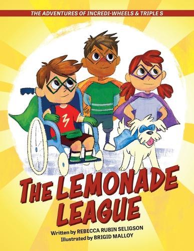 The Adventures of Incredi-Wheels & Triple S: The Lemonade League