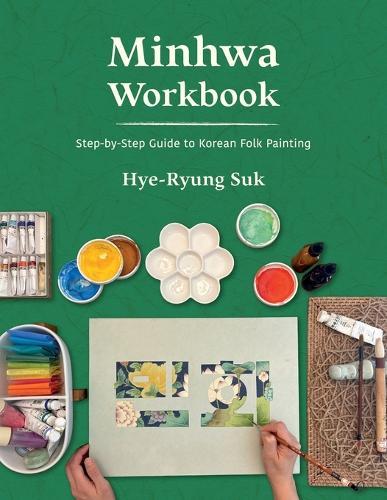 Minhwa Workbook: Step-by-Step Guide to Korean Folk Painting