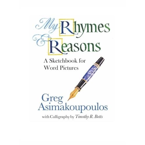 My Rhymes and Reasons: A Sketchbook for Word Pictures