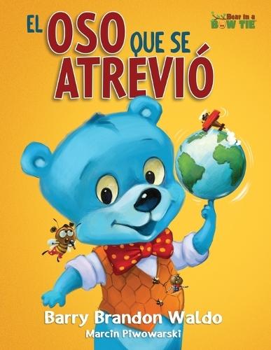 El Oso Que Se Atrivi�: A childrens book in espa�ol