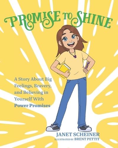 Promise to Shine: A Story About Big Feelings, Bravery, and Believing in Yourself with Power Promises