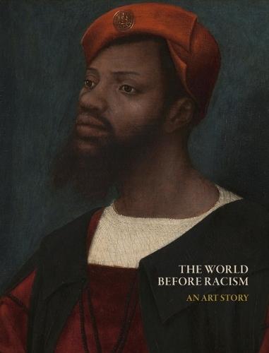 The World Before Racism: An Art Story
