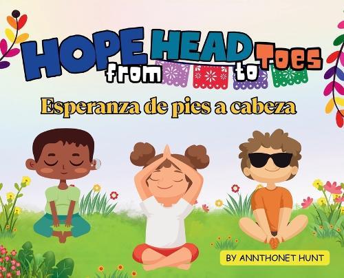 Hope from Head to Toes - Esperanza de Pies a Cabeza