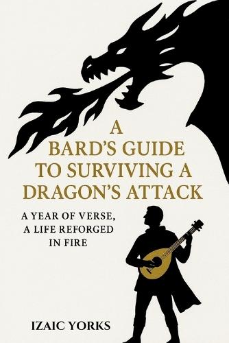 A Bards Guide To Surviving a Dragon's Attack: A Cozy Fantasy Ballad
