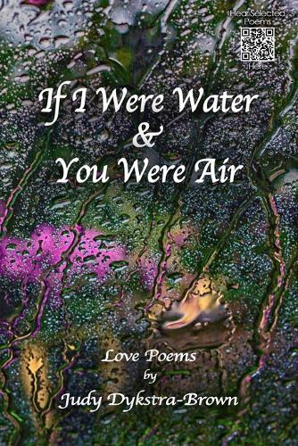 If I Were Water & You Were Air: Love Poems