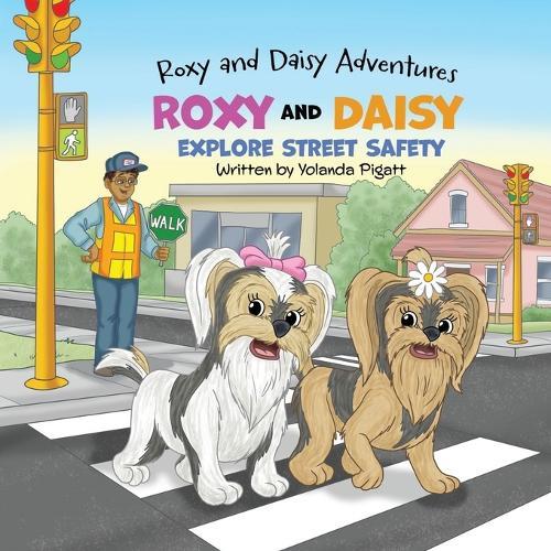 Roxy and Daisy Explore Street Safety