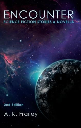Encounter: Science Fiction Short Stories & Novella