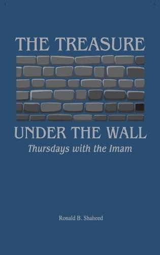 The Treasure Under the Wall: Thursdays with the Imam