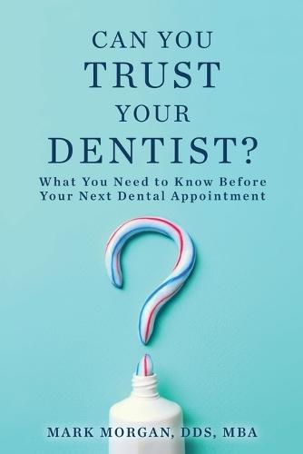 Can You Trust Your Dentist?