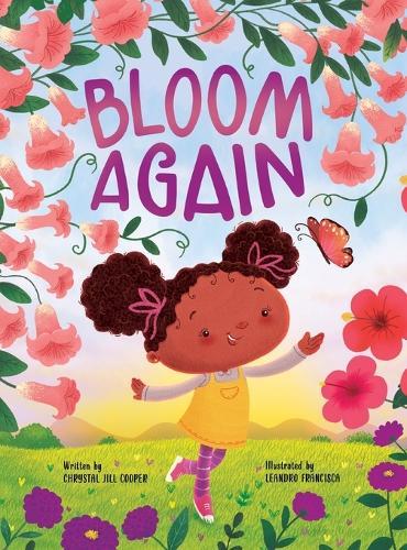 Bloom Again: A Faith-Based Children's Book About Hope After Loss