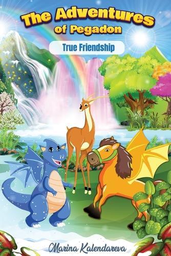 The Adventures of Pegadon,: True Friendship