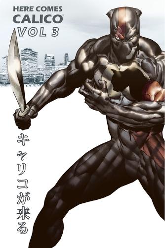 Here Comes CALICO: Ultimate Defender of Animals - Vol 3