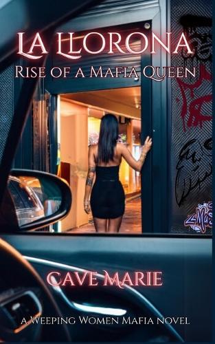 La Llorona: Rise of a Mafia Queen