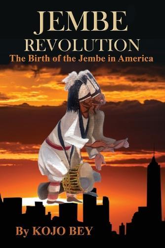 Jembe Revolution: The Birth of the Jembe in America
