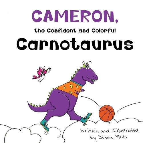 Cameron, the Confident and Colorful Carnotaurus: A Playful Tale About Unlocking the Magic of a Busy Brain