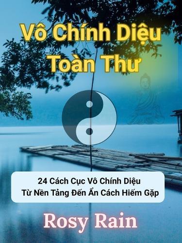 Vô Chính Diệu Toàn Thư: Khám Phá 24 Cách Cục Vô Chính Diệu Từ Nền Tảng Đến Ẩn Cách Hiếm Gặp