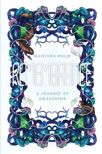 Remembrance: A Journey of Awakening