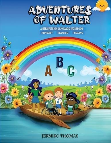 Adventures of Walter: American Sign Language Workbook