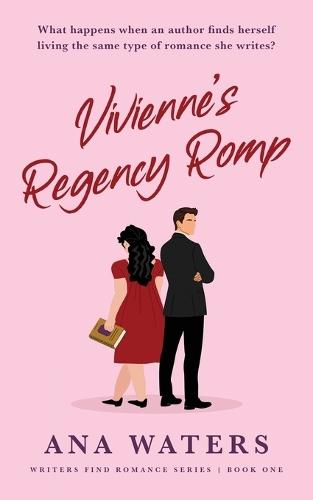 Vivienne's Regency Romp: a clean, enemies to lovers, romantic comedy