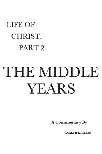 The Middle Years: A Critical and Exegetical Commentary