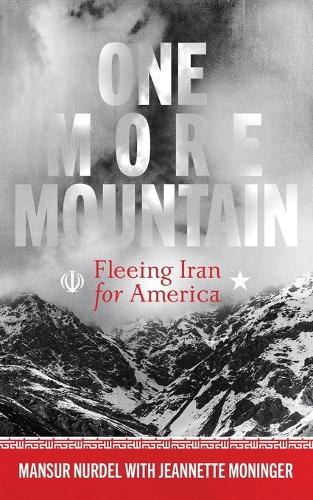 One More Mountain: Fleeing Iran for America