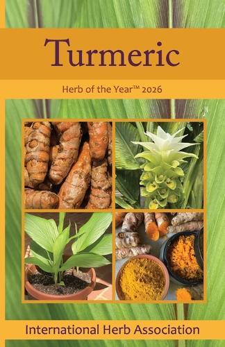 Turmeric: Herb of the Year 2026