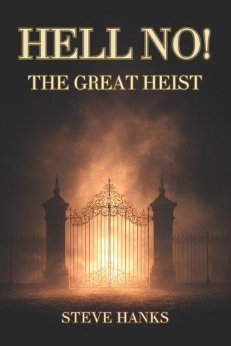 Hell No!: The Great Heist