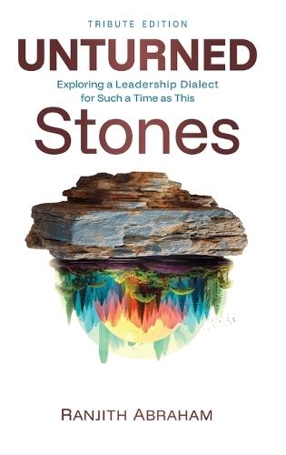 Unturned Stones: Exploring a Leadership Dialect for Such a Time as This