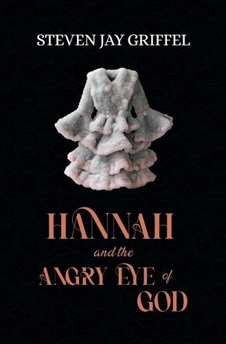 Hannah and the Angry Eye of God