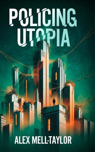 Policing Utopia