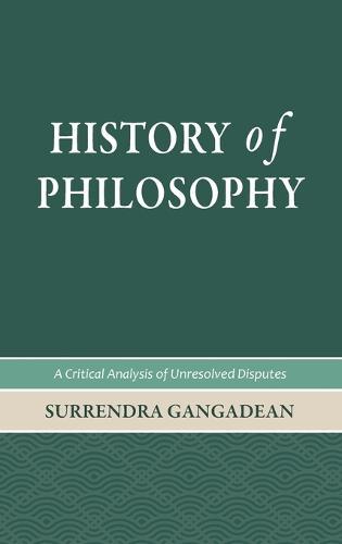 History of Philosophy: A Critical Analysis of Unresolved Disputes