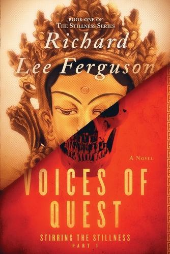 Stirring the Stillness Part 1, Voices of Quest: A Visionary, Metaphysical, and Magical Realism Novel