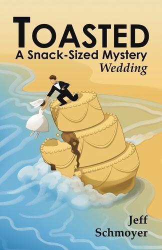 Toasted: A Snack-Sized Mystery Wedding