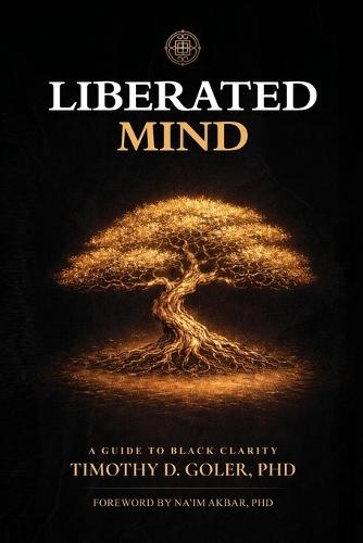 Liberated Mind: A Guide to Black Clarity