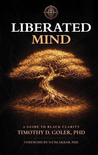 Liberated Mind: A Guide to Black Clarity