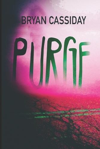 Purge: Zombie Apocalypse: Chad Halverson Series Book 8