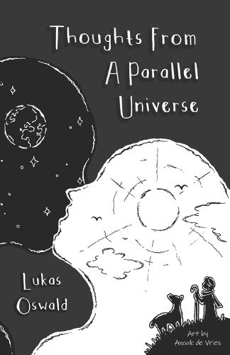 Thoughts From a Parallel Universe