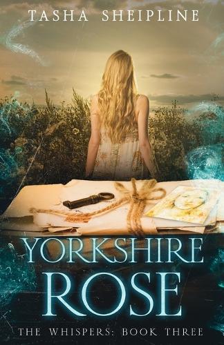 Yorkshire Rose: The Whispers: Book Three